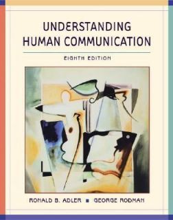 Understanding Human Communication by George Rodman and Ronald B. Adler 