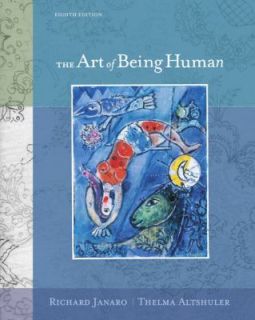 The Art of Being Human by Richard Janaro and Thelma Althshuler 2005 
