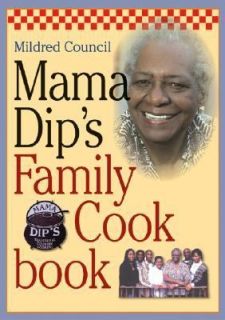 Mama Dips Family Cookbook by Mildred Council 2005, Paperback