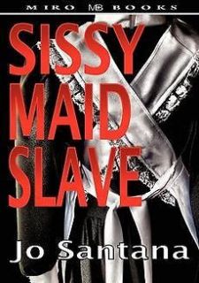 sissy maid slave new by jo santana time left $