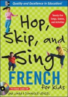 Hop, Skip, and Sing French for Kids by Ana Lomba and Dominique Wenzel 