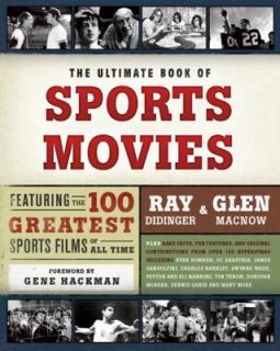 The Ultimate Book of Sports Movies Featuring the 100 Greatest Sports 