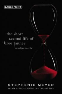 The Short Second Life of Bree Tanner by Stephenie Meyer 2010 
