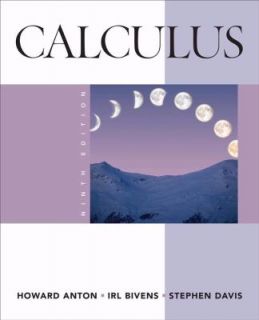 Calculus by Stephen Davis, Howard Anton and Irl C. Bivens 2009 