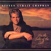 For the Sake of the Call by Steven Curtis Chapman CD, Nov 1992 