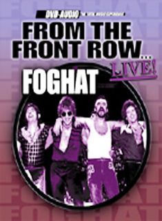 Foghat   From the Front RowLive DVD Audio, 2003