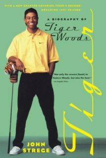 Tiger A Biography of Tiger Woods by John Strege 1998, Paperback