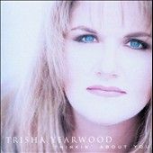 Thinkin About You by Trisha Yearwood CD, Jun 2007, MCA USA