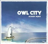 Ocean Eyes by Owl City (CD, Jul 2009, Re