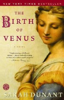 The Birth of Venus by Sarah Dunant 2004, Paperback