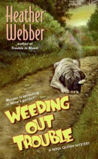 Weeding Out Trouble by Heather Webber 2008, Paperback