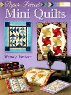 Paper Pieced Mini Quilts by Wendy Vosters 2007, Paperback
