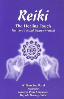   the Healing Touch First and Second Degree Manual by William Lee Rand