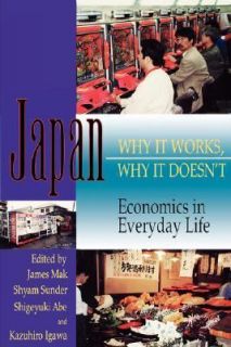 Japan Why It Works, Why It Doesnt Economics in Everyday Life 1997 