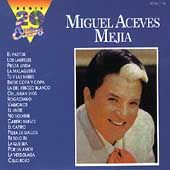 Serie 20 Exitos by Miguel Aceves Mejia (CD, Feb 1992, Sony B