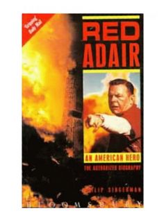 Red Adair An American Hero   The Authorized Bi, Singerman, Philip 