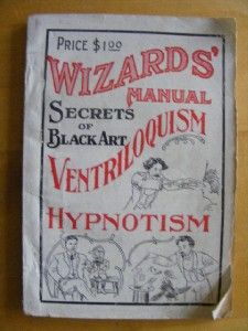 Wizards Manual Ventriloquism Hypnotism Magic by Prof Svengarro c1910 