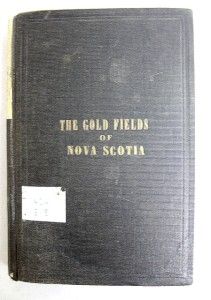 The Gold Fields of Nova Scotia Practical Guide Fortourists Miners 