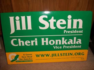 JILL STEIN/ CHERI HONKALA, official 2012 Green Party President sign 