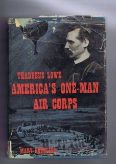 Vintage Military Book Thad Lowe Americas One Man Air Corps Balloon 