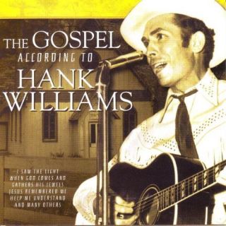 The Gospel According To Hank Williams CD 25 Songs