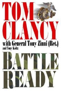 Battle Ready by Tony Zinni Tony Koltz and Tom Clancy 2004 Hardcover 
