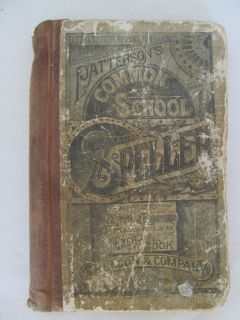 ANTIQUE 1882 PATTERSONS COMMON SCHOOL SPELLER BOOK SHELDON COMPANY