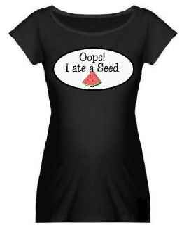 Oops I Ate A Seed Black Pregnancy Funny Maternity Womens Ladies Girl 
