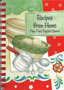 Recipes from Home Plum Point Baptist Church 2012 Cookbook Recipes New 