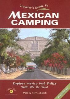 Mexican Camping Explore Mexico and Belize with RV or Tent by Mike 