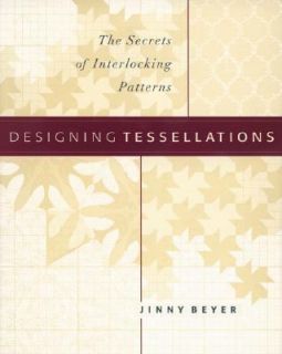 Designing Tessellations by Jinny Beyer 1999, Hardcover