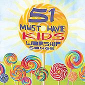 51 Must Have Kids Worship Songs by Integrity Kids CD, Oct 2007, 2 