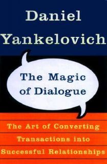 The Magic of Dialogue Transforming Conflict into Cooperation by Daniel 