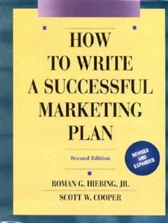 How to Write a Successful Marketing Plan by Roman G., Jr. Hiebing 1996 