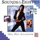 Sounds of the Eighties 80s Pop Classics CD, Nov 1999, Time Life Music 