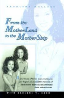 From the Motherland to the Mothership A True Story of Twins Who 