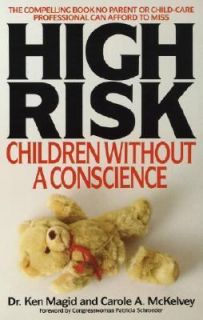 High Risk Children Without a Conscience by Carole A. McKelvey and Ken 