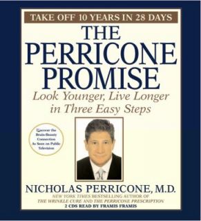 The Perricone Promise Look Younger, Live Longer in Three Easy Steps by 