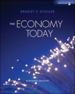 Economy Today by Bradley R. Schiller 2007, Hardcover