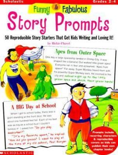 Funny and Fabulous Story Prompts 50 Reproducible Story Starters That 