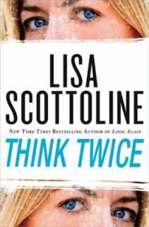 Think Twice by Lisa Scottoline 2010, Hardcover