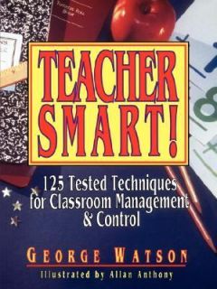 Teacher Smart 125 Tested Techniques for Classroom Management and 