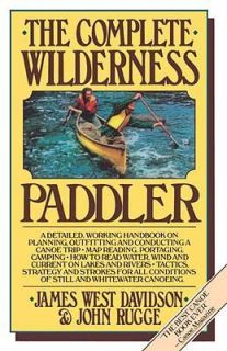 The Complete Wilderness Paddler by John Rugge and James West Davidson 