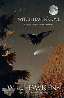 Witch Haven Cove by W. C. Hawkens 2008, Paperback