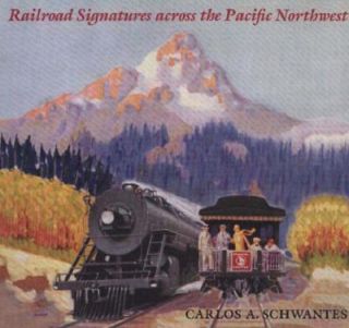 Railroad Signatures Across the Pacific Northwest by Carlos A 