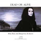 Mad, Bad Dangerous to Know by Dead or Alive CD, Jan 1987, Epic USA 