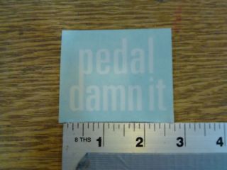 Niner Bikes Pedal damn it Die Cut Sticker Decal