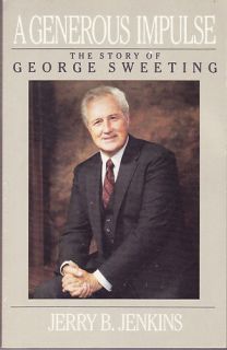 Generous Impulse George Sweeting Biography Signed SC 0802429173 