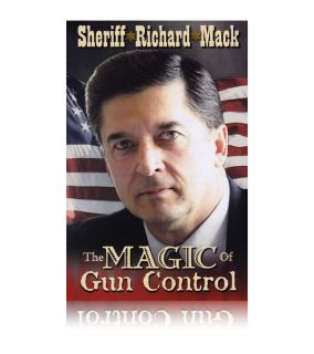  Magic of Gun Control by Sheriff Richard Mack (paperback) Alex Jones