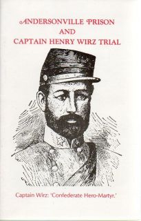 Andersonville Prison Confederate Captain Henry Wirz UDC 1921 Reprint 